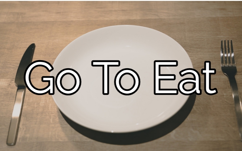go to eat